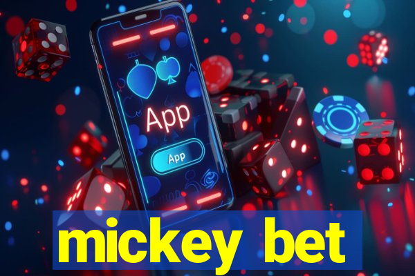 mickey bet